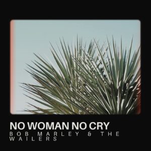 No Woman No Cry