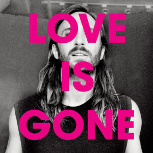 Love Is Gone