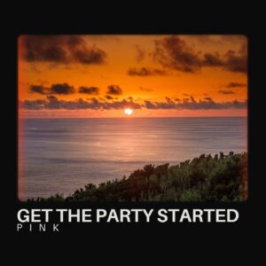 Get the Party Started