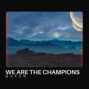 We Are The Champions