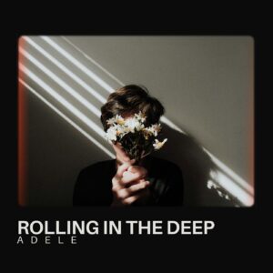 Rolling In The Deep
